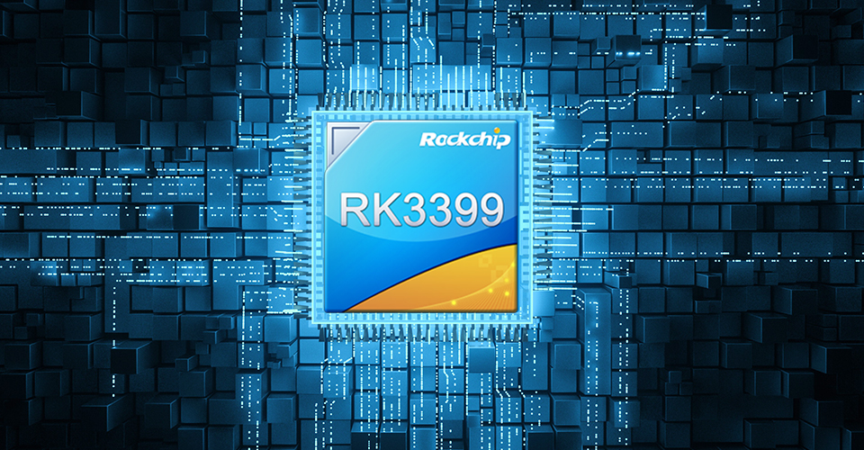 RK3399 High-performance Processor