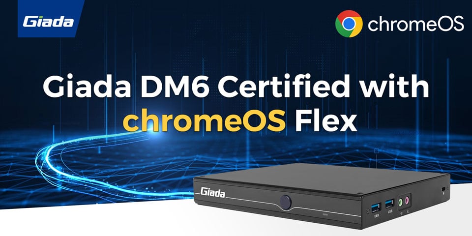 Google Certifies Giada DM6 Embedded Computer for ChromeOS Flex